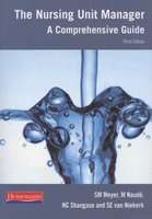 The nursing unit manager - A comprehensive guide (Paperback, 3rd ed)