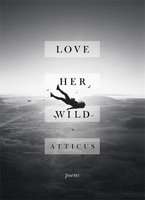 Love Her Wild - Poetry (Hardcover)