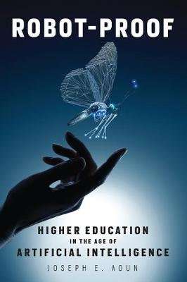 Robot-Proof - Higher Education in the Age of Artificial Intelligence (Paperback)