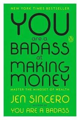 You Are a Badass at Making Money - Master the Mindset of Wealth (Paperback)