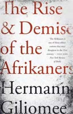 The Rise & Demise Of The Afrikaners (Paperback)