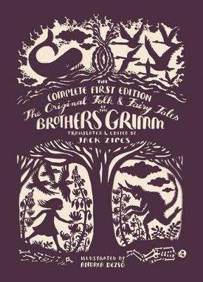 The Original Folk and Fairy Tales of the Brothers Grimm - The Complete First Edition (Paperback)