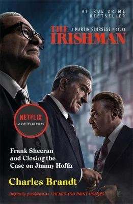 The Irishman - Originally published as I Heard You Paint Houses (Paperback)