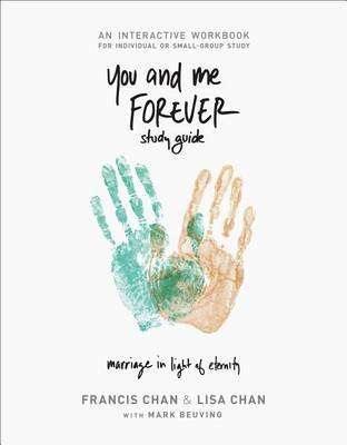 You and Me Forever Study Guide - Marriage in Light of Eternity (Paperback)