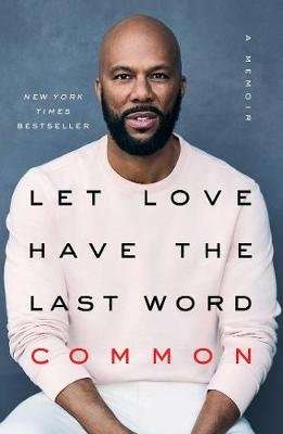 Let Love Have The Last Word - A Memoir (Hardcover)