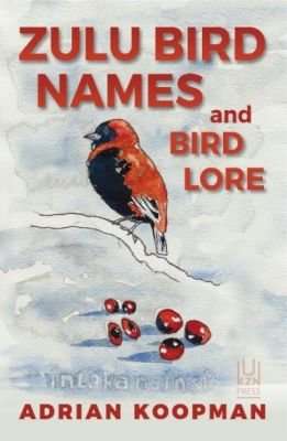 Zulu Bird Names And Bird Lore (Paperback)