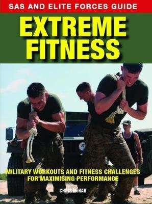 Extreme Fitness - Military Workouts and Fitness Challenges for Maximising Performance (Paperback)