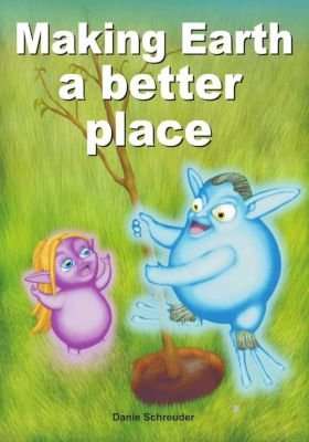 Making Earth a Better Place (Paperback)
