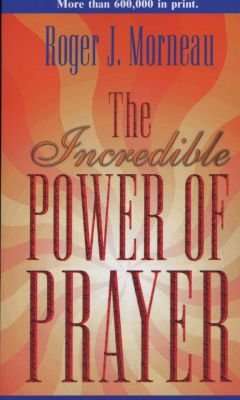 The Incredible Power of Prayer (Paperback)