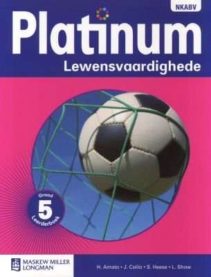Platinum Lewensvaardighede NKABV - Graad 5 Leerderboek  (Afrikaans, Paperback)
