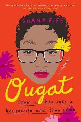 Ougat - From A Hoe Into A Housewife, And Then Some (Paperback)
