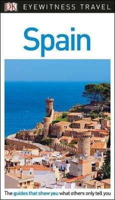 DK Eyewitness Travel Guide Spain (Paperback, 3rd edition)