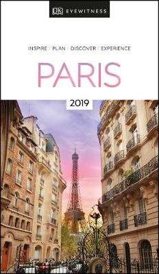 DK Eyewitness Travel Guide Paris 2019 (Paperback, 6th Edition)