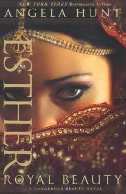 Esther: Royal Beauty - A Dangerous Beauty: Book 1 (Paperback)