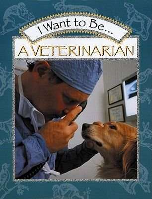 I Want to Be a Veterinarian (Paperback)
