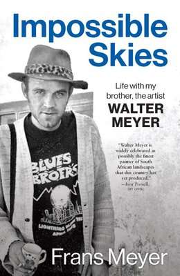 Impossible Skies - Life With My Brother, The Artist Walter Meyer (Paperback)