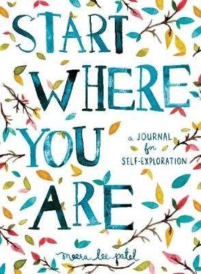 Start Where You Are - A Journal for Self-Exploration (Paperback)