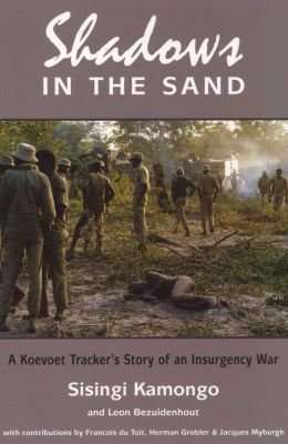 Shadows in the sand - A Koevoet tracker's story of an insurgency war (Paperback)