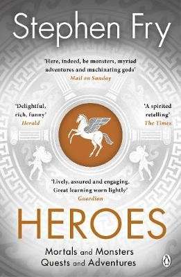 Heroes - The myths of the Ancient Greek heroes retold (Paperback)