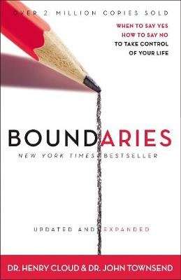 Boundaries - When to Say Yes, How to Say No To Take Control of Your Life (Paperback, Revised & Updat