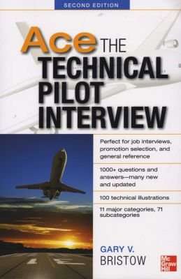 Ace The Technical Pilot Interview 2/E (Paperback, 2nd edition)