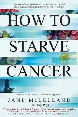 How to Starve Cancer (Paperback)