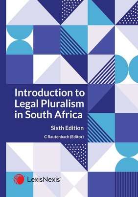 Introduction To Legal Pluralism In South Africa (Paperback, 6th Edition)