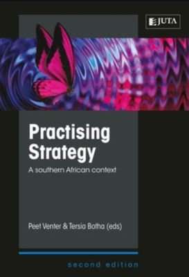 Practising Strategy - A Southern African Context (Paperback, 2nd Edition)
