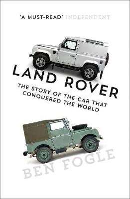 Land Rover - The Story of the Car That Conquered the World (Paperback)