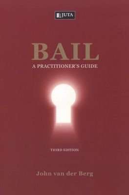 Bail - A practitioner's guide (Paperback, 3rd ed)