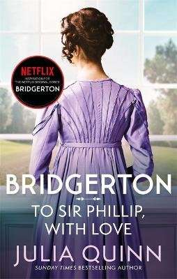 To Sir Phillip, With Love - Bridgerton: Book 5 (Paperback)