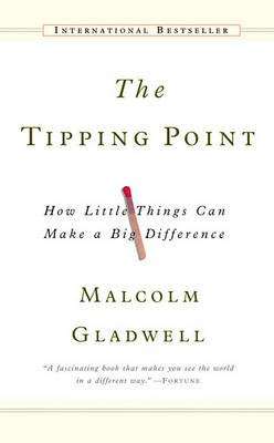 The Tipping Point - How Little Things Can Make a Big Difference (Paperback)