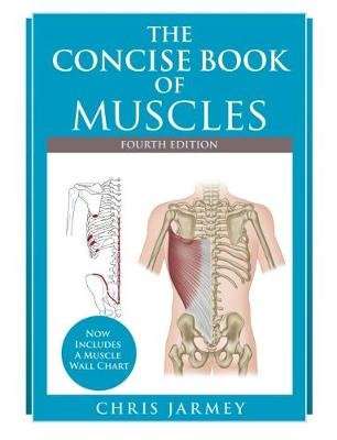 The Concise  Book of Muscles  Fourth Edition (Paperback, New edition)