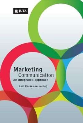 Marketing Communication - An Integrated Approach (Paperback)