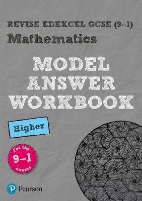 Revise Edexcel GCSE (9-1) Mathematics Higher Model Answer Workbook (Paperback)