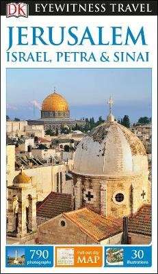 DK Eyewitness Travel Guide Jerusalem, Israel and the Palestinian Territories (Paperback, 4 Ed)