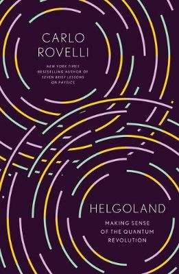 Helgoland - The World of Quantum Theory (Hardcover)