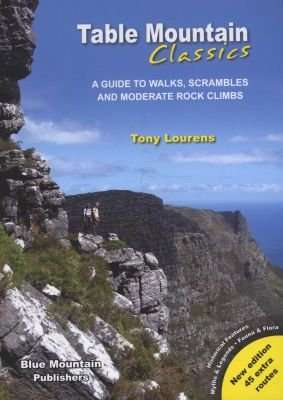 Table Mountain Classics - A Guide To Walks, Scrambles And Moderate Rock Climbs (Paperback)