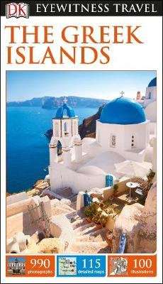 DK Eyewitness Travel Guide The Greek Islands (Paperback, 2nd edition)