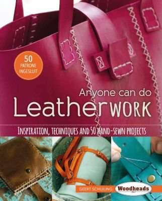 Anyone Can Do Leatherwork - Inspiration, Techniques and 50 Hand-Sewn Projects (Paperback)