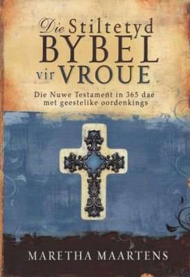 Die Stiltetyd Bybel Vir Vroue (Afrikaans, Paperback)