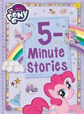 My Little Pony: 5-Minute Stories (Hardcover)