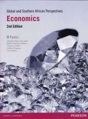 Economics - Global and Southern African perspectives (Paperback, 2nd Edition)