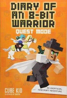 Diary of an 8-Bit Warrior: Quest Mode - An Unofficial Minecraft Adventure (Paperback)
