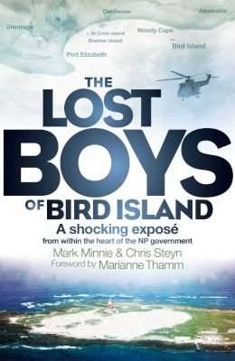 The Lost Boys Of Bird Island - A Shocking Expos From Within The Heart Of The NP Government (Paperbac
