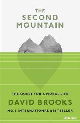 The Second Mountain - The Quest for a Moral Life (Hardcover)