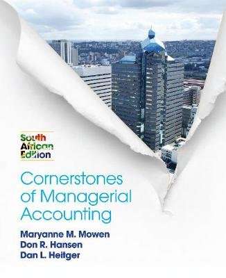Cornerstones of Managerial Accounting - South African Edition (Paperback)
