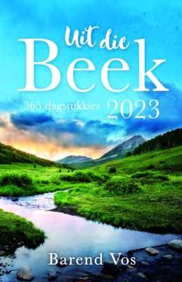Uit Die Beek 2023 - 365 Dagstukkies (Afrikaans, Paperback)