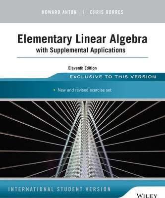 Elementary Linear Algebra with Supplemental Applications (Paperback, International Student Edition -