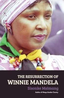 The Resurrection Of Winnie Mandela (Paperback)